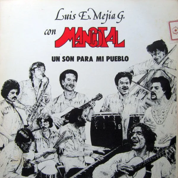 Luis E. Mejía G. Con Mancotal ~ Un Son Para Mi Pueblo